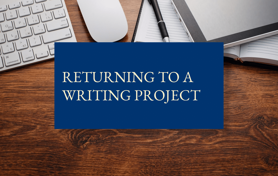 Returning to a writing project