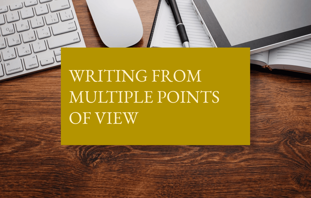 Writing from multiple points of view