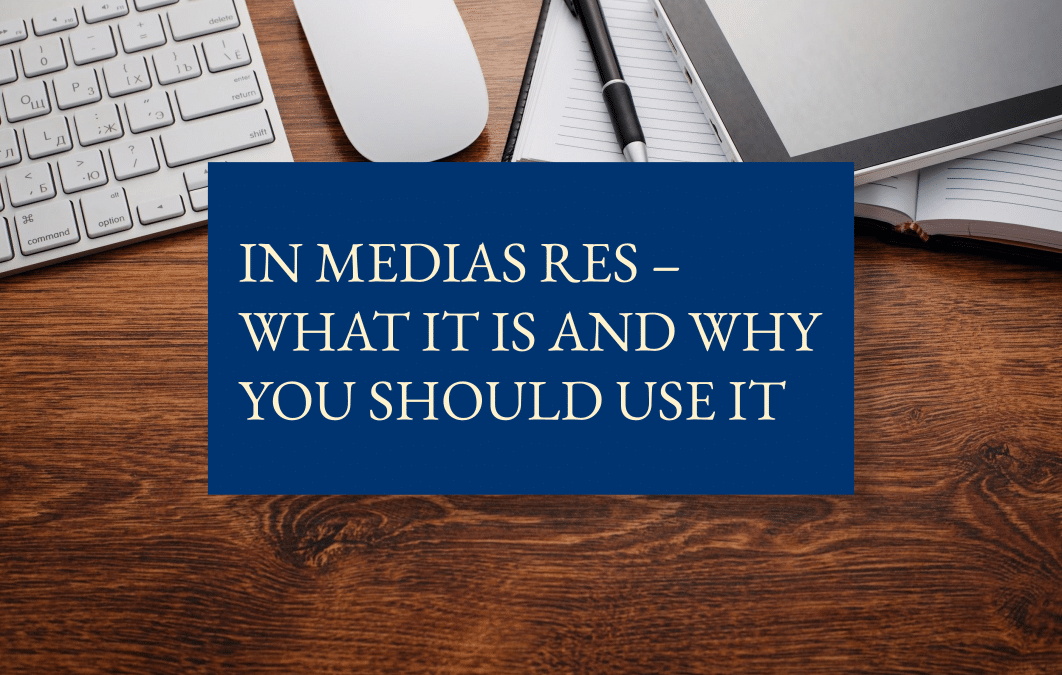 In medias res – what it is and why you should use it