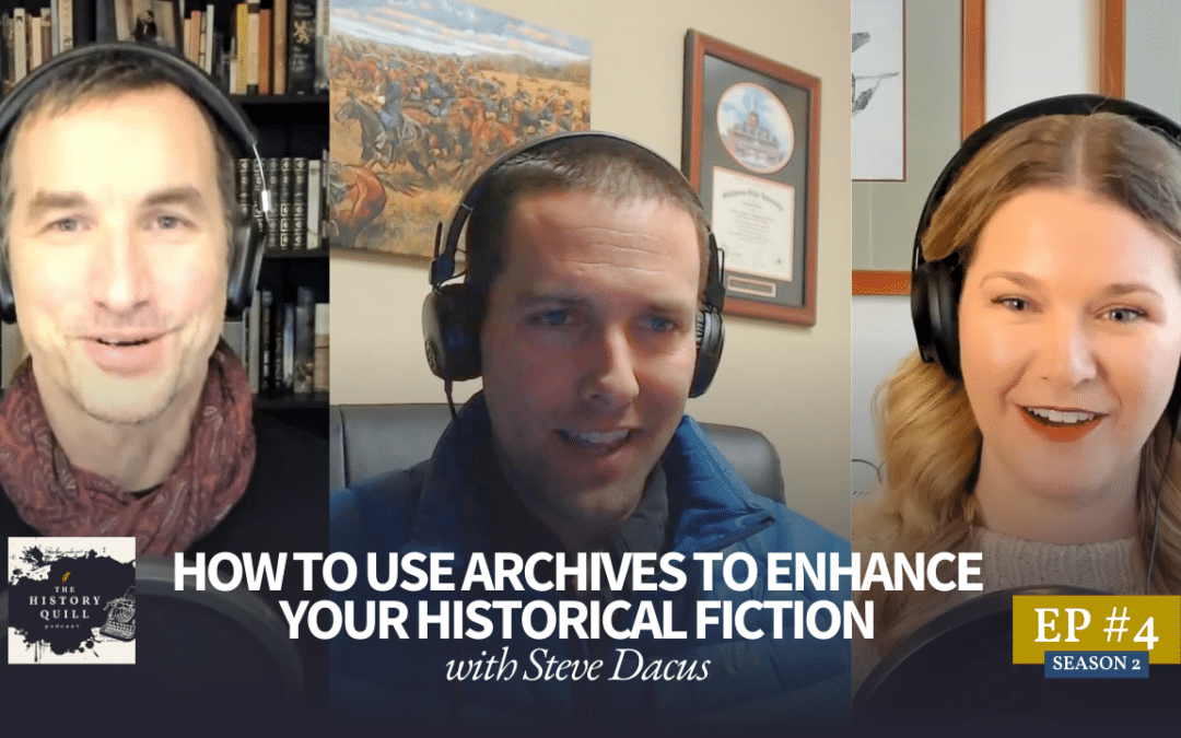 #10: How to use archives to enhance your historical fiction
